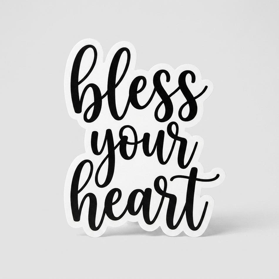 Waterproof Removable Vinyl Sticker, "Bless Your Heart", Weatherproof Dishwasher Safe, 4x4 in