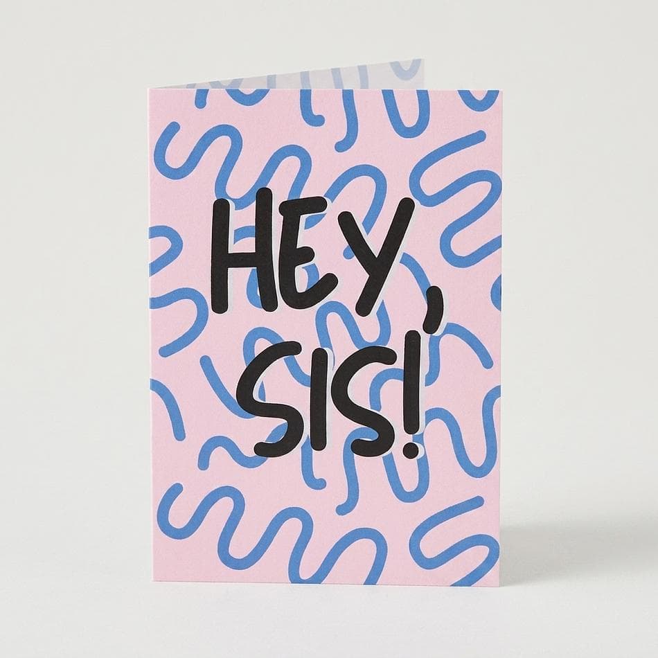 Gold Foil Greeting Card, Hey Sis Message, Blank Inside, A2 4.25x5.5, Envelope Included