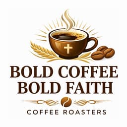 Bold Coffee Bold Faith