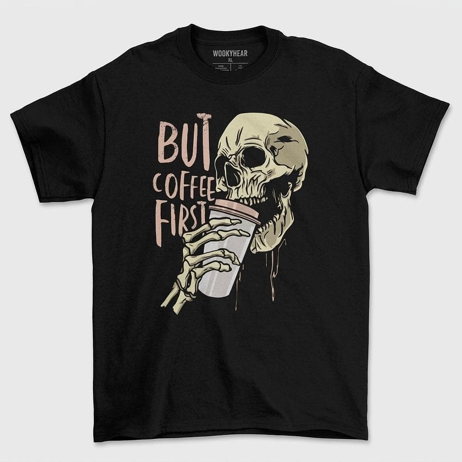 Coffee Skull Graphic T-Shirt, "But First Coffee" Slogan, Funny Caffeine Tee, Unisex Fit, S–3XL