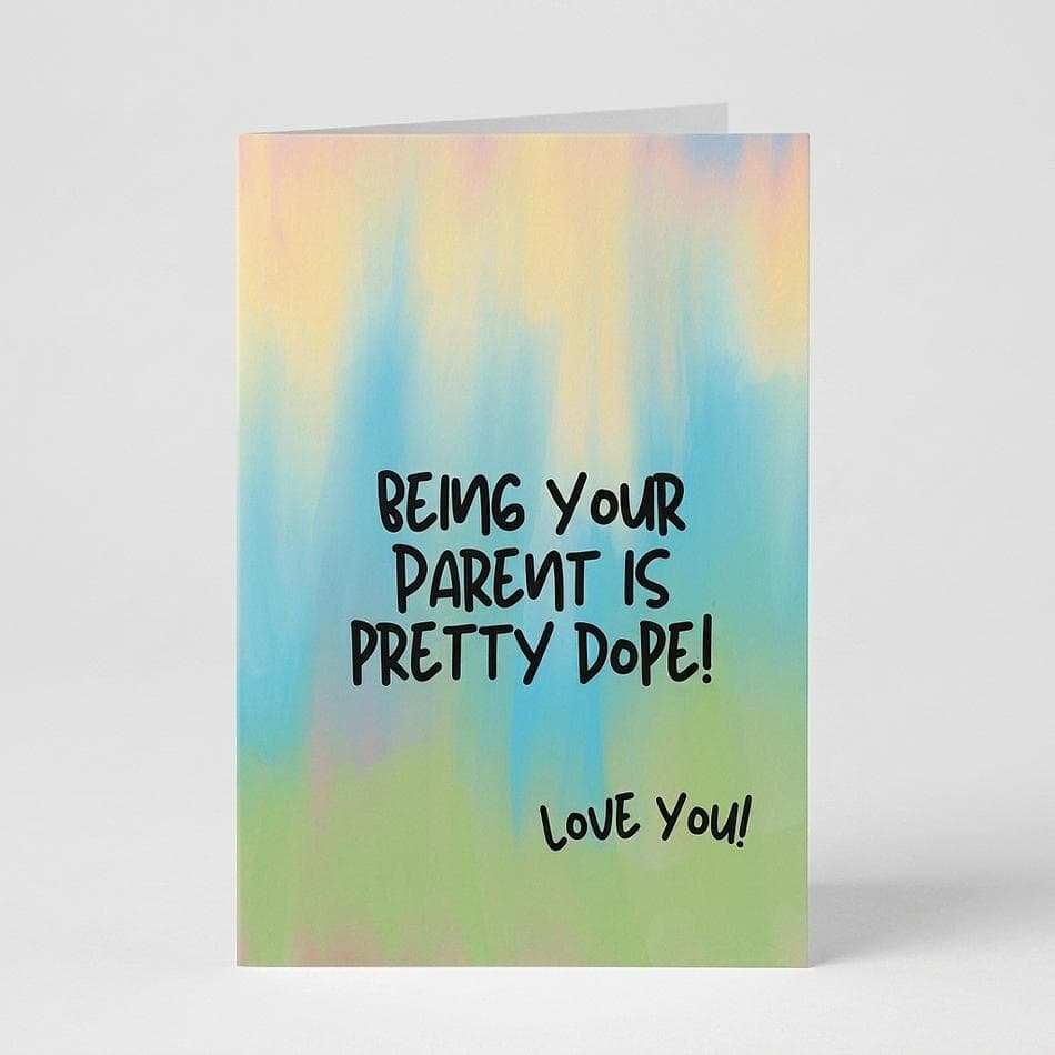 Recycled Greeting Card, "Being Your Parent Is Dope", Blank Inside, Envelope Included, A2 Folded Card